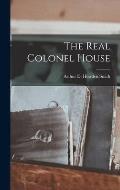 The Real Colonel House