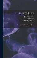 Insect Life: Souvenirs of a Naturalist, J.-H. Fabre