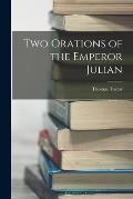Two Orations of the Emperor Julian
