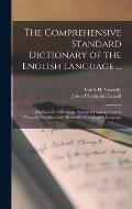 The Comprehensive Standard Dictionary of the English Language ...: 1,000 Pictorial Illustrations. Abridged From the Funk & Wagnalls New Standard Dicti