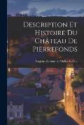 Description Et Histoire Du Ch?teau De Pierrefonds
