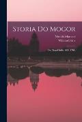 Storia do Mogor; or, Mogul India 1653-1708;