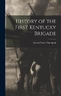 History of the First Kentucky Brigade