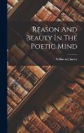 Reason And Beauty In The Poetic Mind