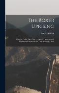 The Boxer Uprising: Cheefoo, Taku, Tien-tsin: A Part Of Underwood & Underwood's Stereoscopic Tour Through China