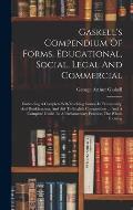 Gaskell's Compendium Of Forms, Educational, Social, Legal And Commercial: Embracing A Complete Self-teaching Course In Penmanship And Bookkeeping, And