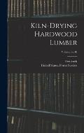 Kiln-drying Hardwood Lumber; Volume no.48