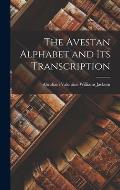 The Avestan Alphabet and Its Transcription