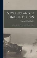 New England in France, 1917-1919; a History of the Twenty-sixth Division, U. S. A