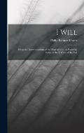 I Will: Being the Determinations of the man of God, as Found in Some of the 'I Wills' of the Psal