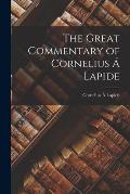 The Great Commentary of Cornelius ? Lapide