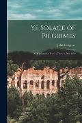 Ye Solace of Pilgrimes: A Description of Rome, Circa A, Part 1450