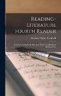 Reading-Literature Fourth Reader: Adapted and Graded by Harriette Taylor Treadwell and Margaret Free