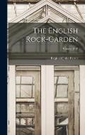The English Rock-garden; Volume 1919