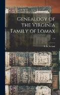 Genealogy of the Virginia Family of Lomax ...