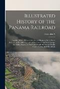 Illustrated History of the Panama Railroad; Together With a Traveler's Guide and Business Man's Hand-book for the Panama Railroad and its Connections
