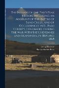 The Indians of the Pike's Peak Region, Including an Account of the Battle of Sand Creek, and of Occurrences in El Paso County, Colorado, During the wa
