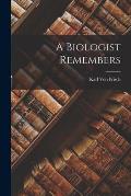 A Biologist Remembers