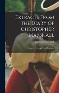 Extracts From the Diary of Christopher Marshall: Kept in Philadelphia and Lancaster