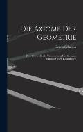 Die Axiome der Geometrie: Eine Philosophische Untersuchung der Riemann Helmholtz'schen Raumtheorie