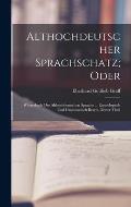 Althochdeutscher Sprachschatz; Oder: W?rterbuch Der Althochdeutschen Sprache ... Etymologisch Und Grammatisch Bearb, Dritter Theil
