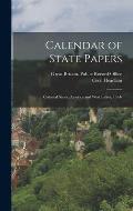 Calendar of State Papers: Colonial Series, America and West Indies, 1574-
