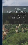 A Handy Concordance of the Septuagint