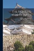 The Fighting man of Japan: The Training and Exercises of The Samurai