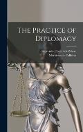 The Practice of Diplomacy