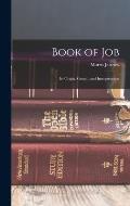 Book of Job: Its Origin, Growth and Interpretation