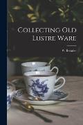 Collecting Old Lustre Ware