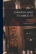 Darwin and Humboldt: Their Lives and Work