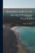 Reminiscences of an Australian Pioneer