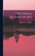 The Indian Mutiny of 1857
