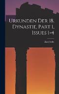 Urkunden Der 18. Dynastie, Part 1, issues 1-4