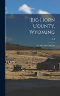 Big Horn County, Wyoming: The gem of The Rockies