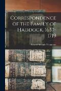 Correspondence of the Family of Haddock, 1657-1719