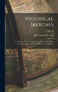 Historical Sketches: The Turks in Their Relation to Europe; Marcus Tullius Cicero; Apollonius of Tyana; Primitive Christianity; Volume I