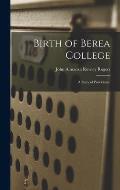 Birth of Berea College: A Story of Providence