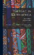 The H.A.C. in South Africa: A Record Of the Services Rendered in the South African War by Members Of