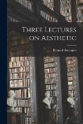 Three Lectures on Aesthetic