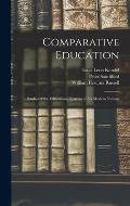 Comparative Education: Studies of the Educational Systems of Six Modern Nations