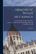 ... Memoirs of Prince Metternich: 1773[-1835]