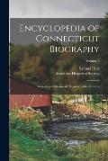 Encyclopedia of Connecticut Biography: Genealogical-Memorial; Representative Citizens; Volume 4
