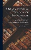 A New Variorum Edition of Shakespeare: The Life and Death of King John. 1919