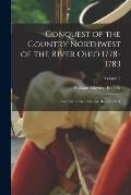 Conquest of the Country Northwest of the River Ohio 1778-1783: And Life of Gen. George Rogers Clark; Volume 2