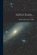 Sefer Elim ...