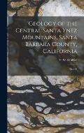 Geology of the Central Santa Ynez Mountains, Santa Barbara County, California: No.186