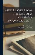 Odd Leaves From the Life of a Louisiana swamp Doctor