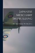 Japanese Merchant Shipbuilding